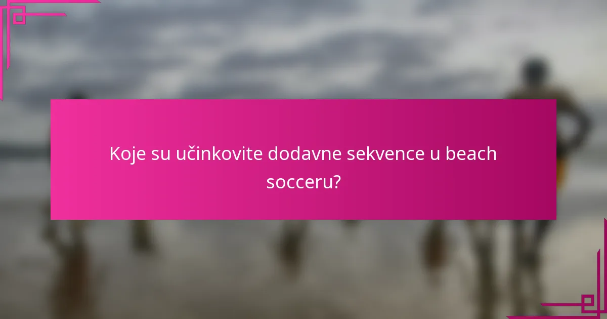 Koje su učinkovite dodavne sekvence u beach socceru?